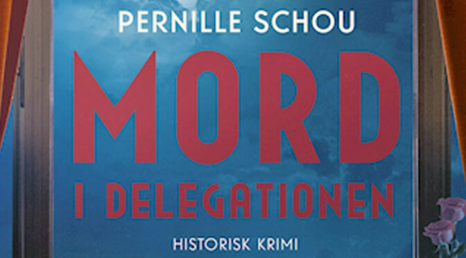 “Mord i delegationen” – ny dansk krimi