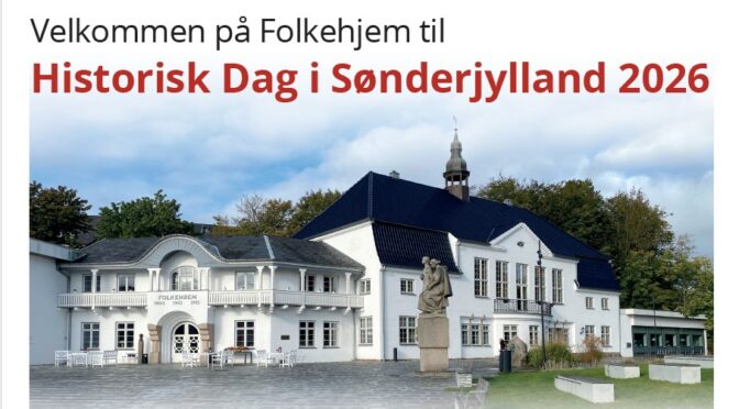 Kom til Historisk Dag på Folkehjem i Aabenraa søndag den 25. oktober kl. 10-16